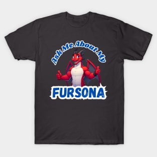 Ask Me About My Dragon Fursona Furry Art T-Shirt